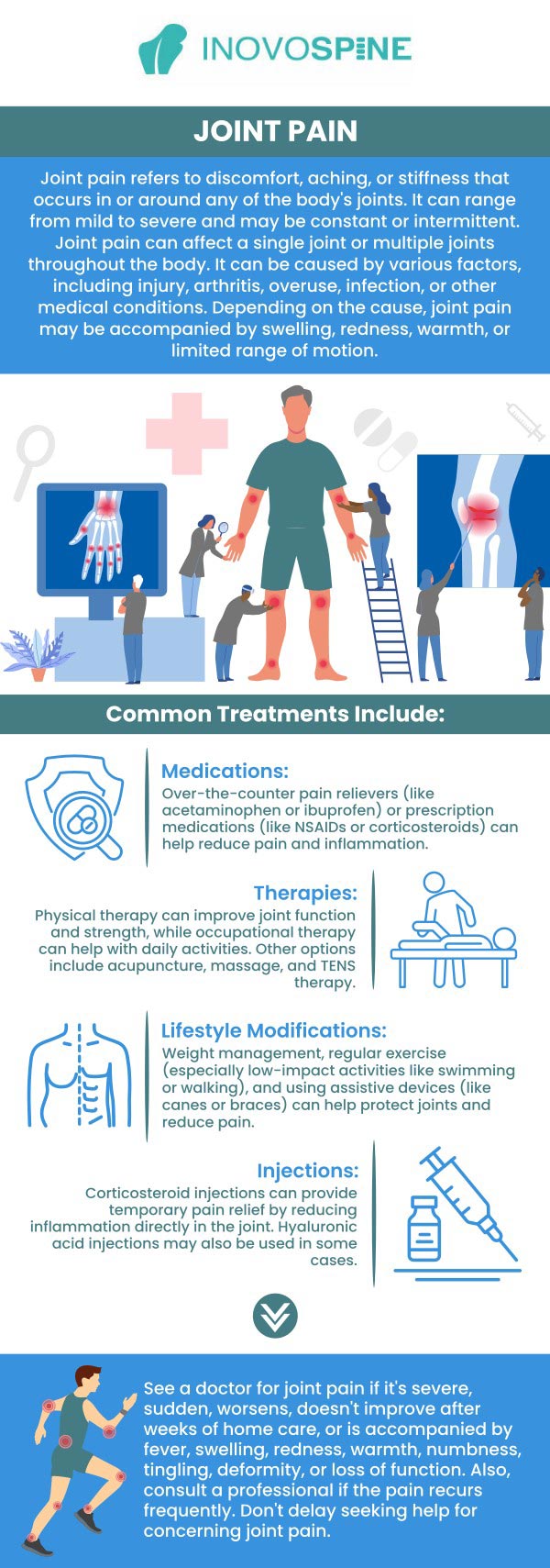 Injuries, sports, bad posture, and medical disorders (including infections, myositis, and arthritis) can all result in muscle and joint discomfort. Pain, stiffness, and a restricted range of motion in the affected body parts are the primary symptoms. Do you suffer from muscle and joint pain? Dr. Pawan Grover, MDPA offers muscle and joint pain treatments, which are available at InovoSpine. For more information, contact us or book an online appointment. We serve patients from Houston, TX and surrounding areas. Injuries, sports, bad posture, and medical disorders (including infections, myositis, and arthritis) can all result in muscle and joint discomfort. Pain, stiffness, and a restricted range of motion in the affected body parts are the primary symptoms. Do you suffer from muscle and joint pain? Dr. Pawan Grover, MDPA offers muscle and joint pain treatments, which are available at InovoSpine. For more information, contact us or book an online appointment. We serve patients from Houston, TX and surrounding areas.